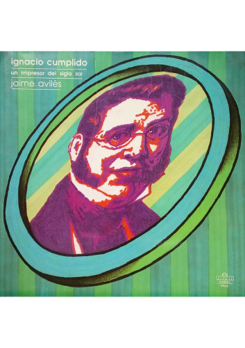 Ignacio Cumplido: un impresor del siglo XIX