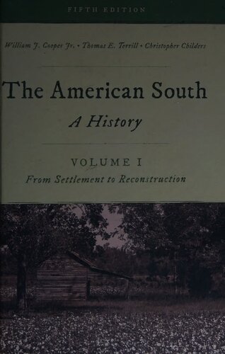The American South: A History, Volume 1: From Settlement to Reconstruction