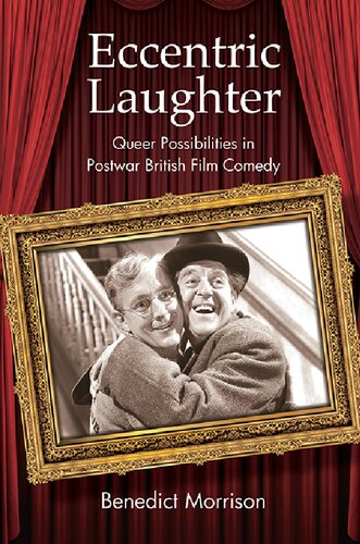 Eccentric Laughter: Queer Possibilities in Postwar British Film Comedy