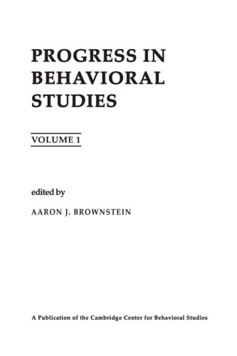 Progress in Behavioral Studies, Volume I