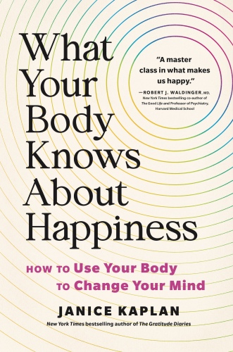 What Your Body Knows About Happiness