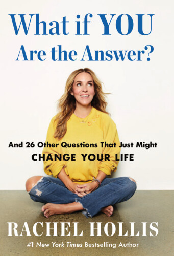 What If YOU Are the Answer? : And 26 Other Questions That Just Might Change Your Life