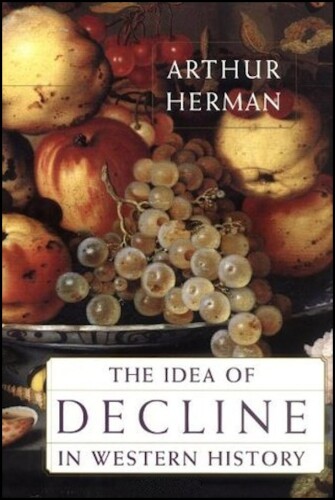 The Idea of Decline in Western History