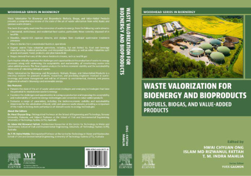 Waste Valorisation for Bioenergy and Bioproducts Biofuel, Biogas, and Value-Added Products