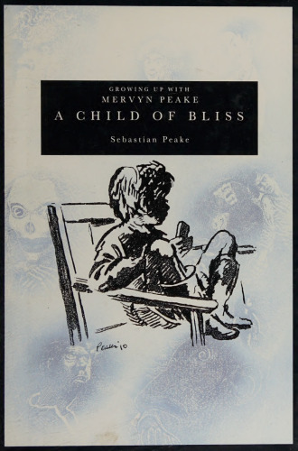 A Child of Bliss: Growing Up with Mervyn Peake