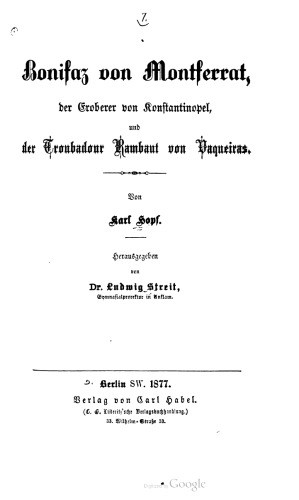 Bonifaz von Montferrat, der Eroberer von Konstantinopel, und der Troubadour Rambaut von Paqueiras