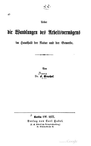Ueber die Wandlungen des Arbeitsvermögens im Haushalt der Natur und der Gewerbe