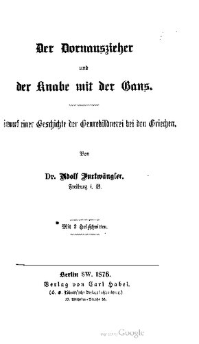 Der Dornauszieher und der Knabe mit der Gans. Entwurf einer Geschichte der Genrebildnerei bei den Griechen