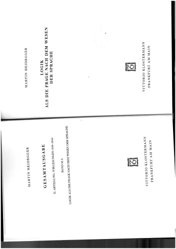 Logik als die Frage nach dem Wesen der Sprache  (Freiburger Vorlesung Sommersemester 1934)