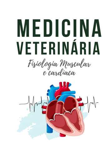 Fisiologia Veterinária Vol. 01 (Muscular e Cardíaca) - Vetbook