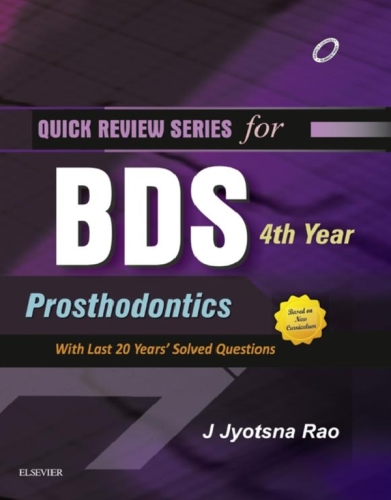 Quick Review Series for BDS 4th Year - Prosthodontics