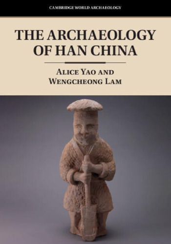 The Archaeology of Han China