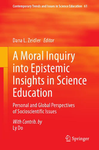 A Moral Inquiry Into Epistemic Insights in Science Education: Personal and Global Perspectives of Socioscientific Issues