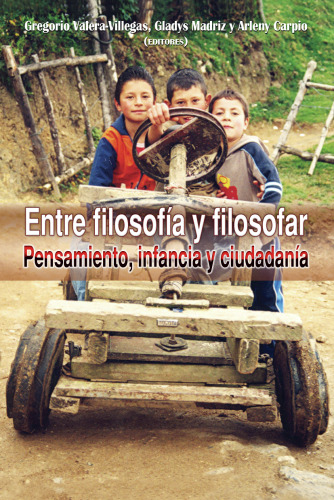 Entre filosofía y filosofar. Pensamiento, infancia y ciudadanía