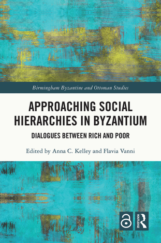 Approaching Social Hierarchies in Byzantium: Dialogues Between Rich and Poor
