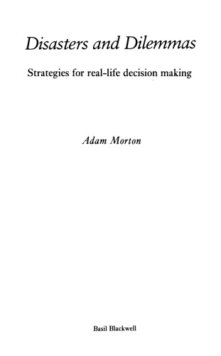 Disasters and Dilemmas: Strategies for Real-Life Decision Making