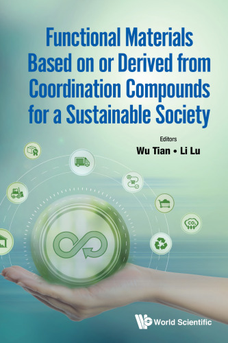 Functional Materials Based on or Derived from Coordination Compounds for a Sustainable Society