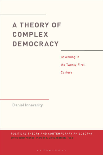A Theory of Complex Democracy: Governing in the Twenty-First Century