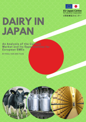 Dairy in Japan: An Analysis of the Current Market and its Opportunities for European SMEs