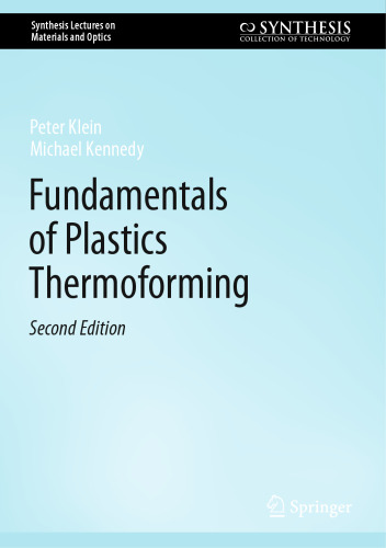 Fundamentals of Plastics Thermoforming (Synthesis Lectures on Materials and Optics)