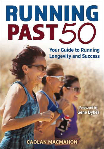 Running Past 50 : Your Guide to Running Longevity and Success