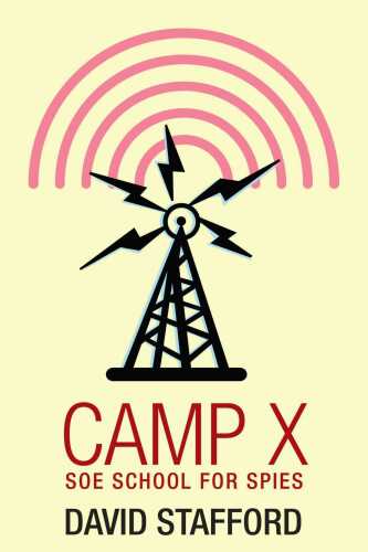 Camp X: SOE school for spies