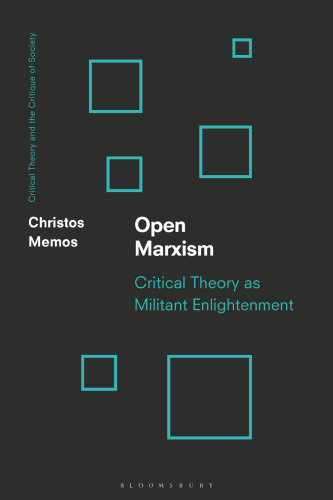 Open Marxism: Critical Theory as Militant Enlightenment