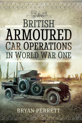 British Armoured Car Operations in World War I