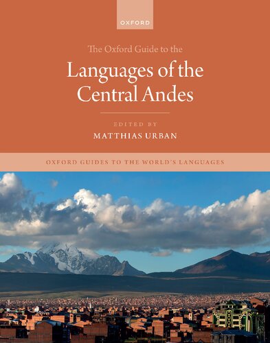 The Oxford Guide to the Languages of the Central Andes (Oxford Guides to the World's Languages)
