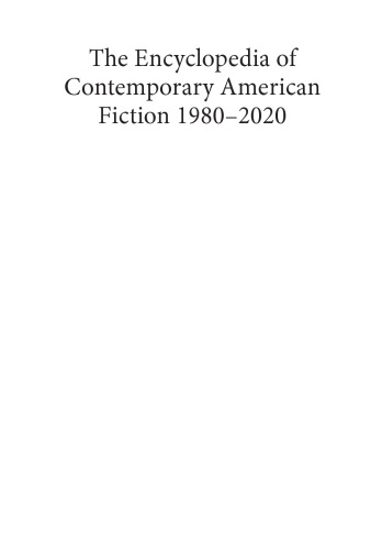 The Encyclopedia of Contemporary American Fiction, 2 Volumes: 1980 - 2020