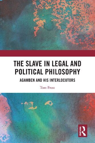 The Slave in Legal and Political Philosophy: Agamben and His Interlocutors