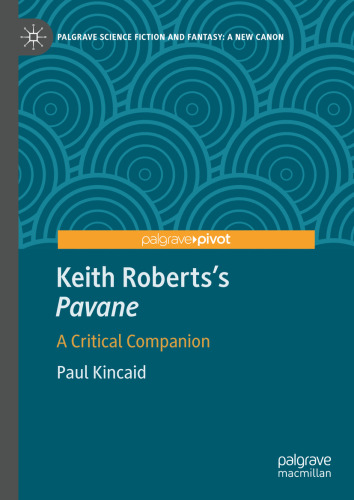 Keith Roberts’s Pavane: A Critical Companion