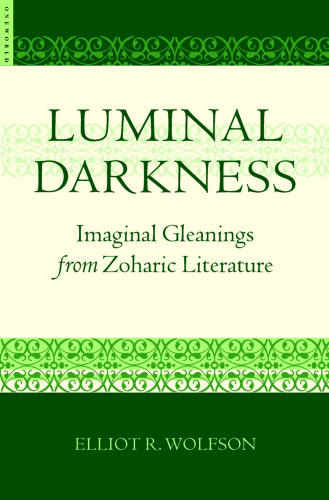 Luminal Darkness: Imaginal Gleanings from Zoharic Literature