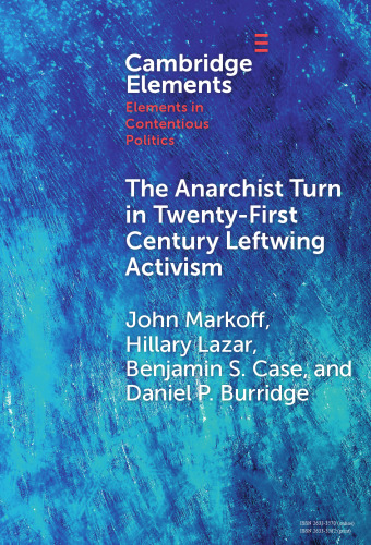 The Anarchist Turn in Twenty-First Century Leftwing Activism