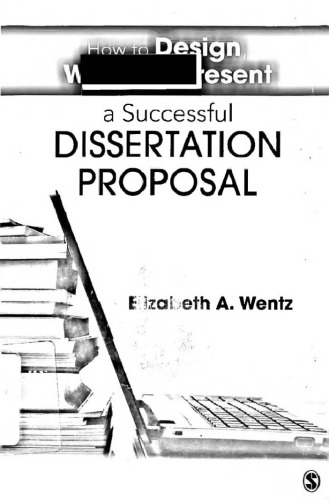 How to Design, Write, and Present a Successful Dissertation Proposal