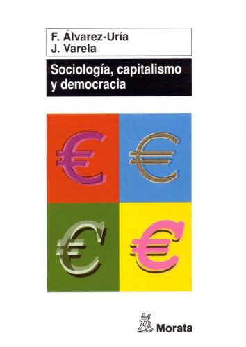 Sociología, capitalismo y democracia. Génesis e institucionalización de la sociología en Occidente