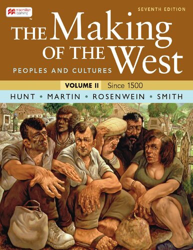 The Making of the West: Peoples and Cultures, Volume 2: Since 1500