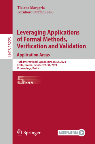 Leveraging Applications of Formal Methods, Verification and Validation. Application Areas: 12th International Symposium, ISoLA 2024, Proceedings, Part V