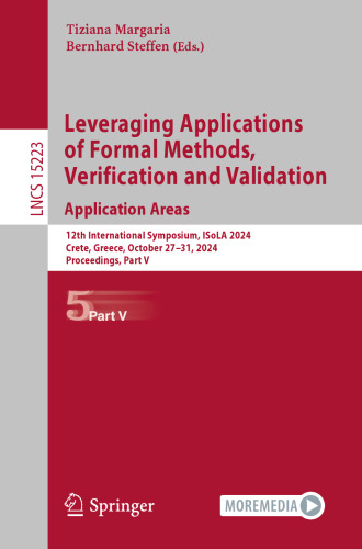 Leveraging Applications of Formal Methods, Verification and Validation. Application Areas: 12th International Symposium, ISoLA 2024, Proceedings, Part V