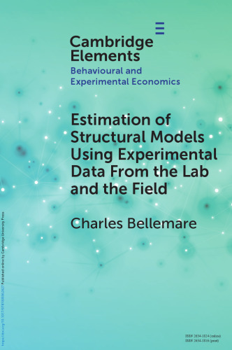 Estimation of Structural Models Using Experimental Data From the Lab and the Field