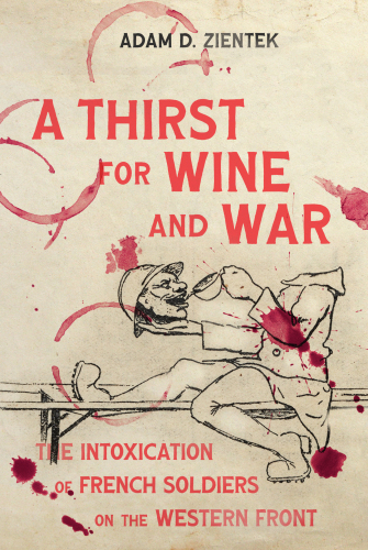 A Thirst for Wine and War