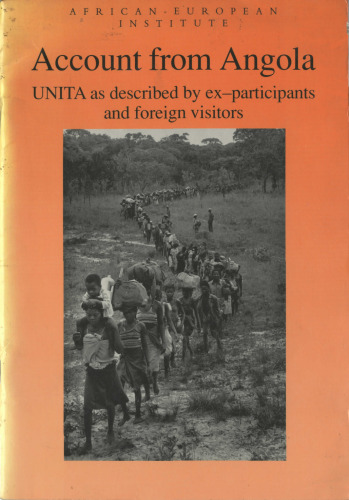 Account from Angola. UNITA as described by ex-participants and foreign visitors