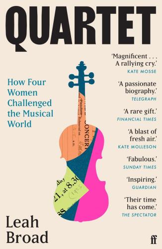 Quartet: How Four Women Changed the Musical World