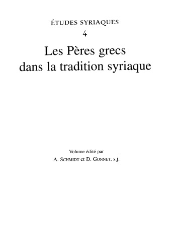Etudes syriaques 4 : Les Pères grecs dans la tradition syriaque (French Edition)
