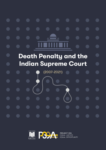 Death Penalty and the Indian Supreme Court (2007-2021)