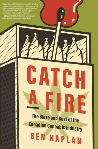 Catch a Fire - The Blaze and Bust of the Canadian Cannabis Industry