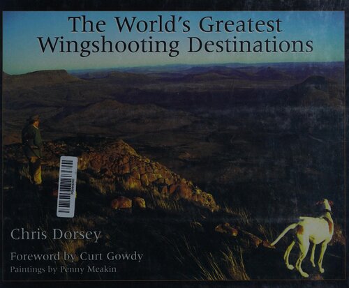The World's Greatest Wingshooting Destinations: Europe, Africa, and Latin America