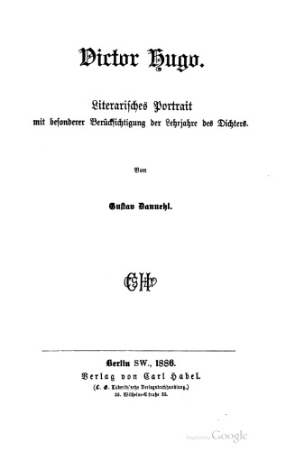 Victor Hugo. Literarisches Portrait mit besonderer Berücksichtigung der Lehrjahre des Dichters