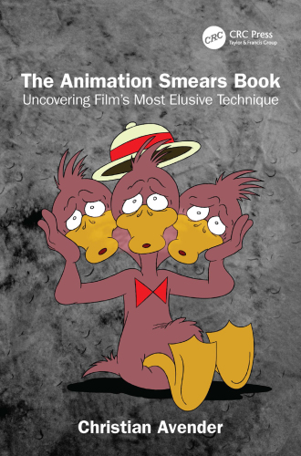 The Animation Smears Book: Uncovering Film’s Most Elusive Technique