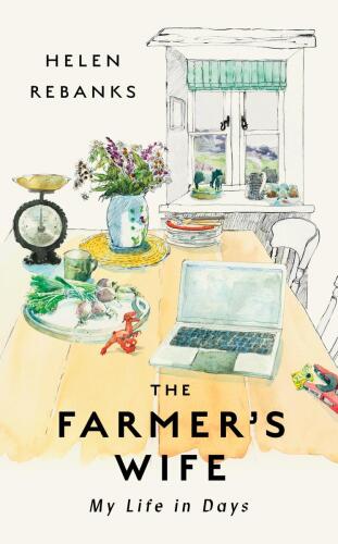 The Farmer’s Wife: My Life in Days